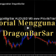 Tutorial Lengkap Cara Menggunakan Indikator Ajaib DragonBarSar