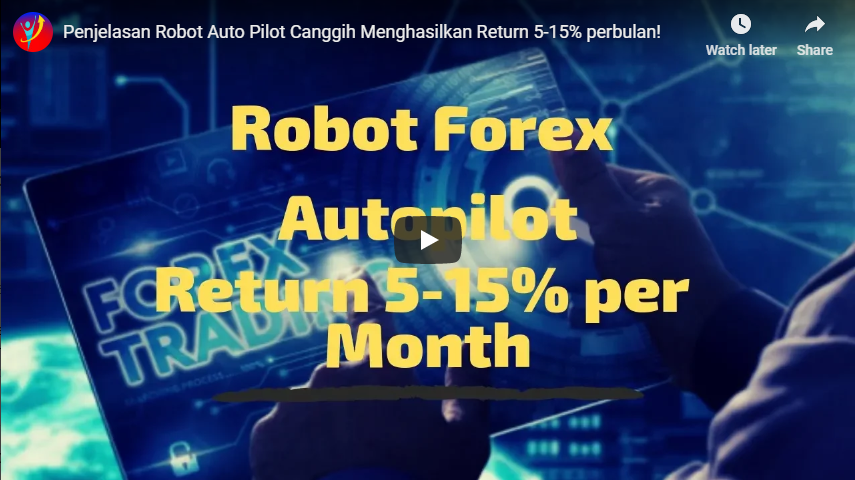 Robot Auto Pilot Canggih Menghasilkan Return 5-15% perbulan!