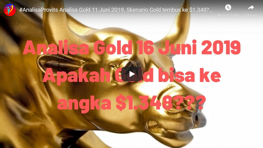 Analisa Gold 11 Juni 2019. Skenario Gold Tembus ke $1.348