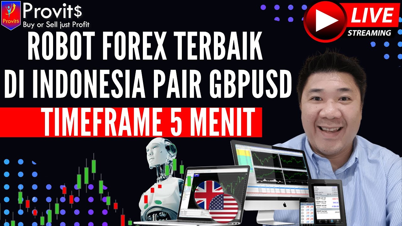 Robot Forex Terbaik di Indonesia Pair GBP Timeframe 5 Menit